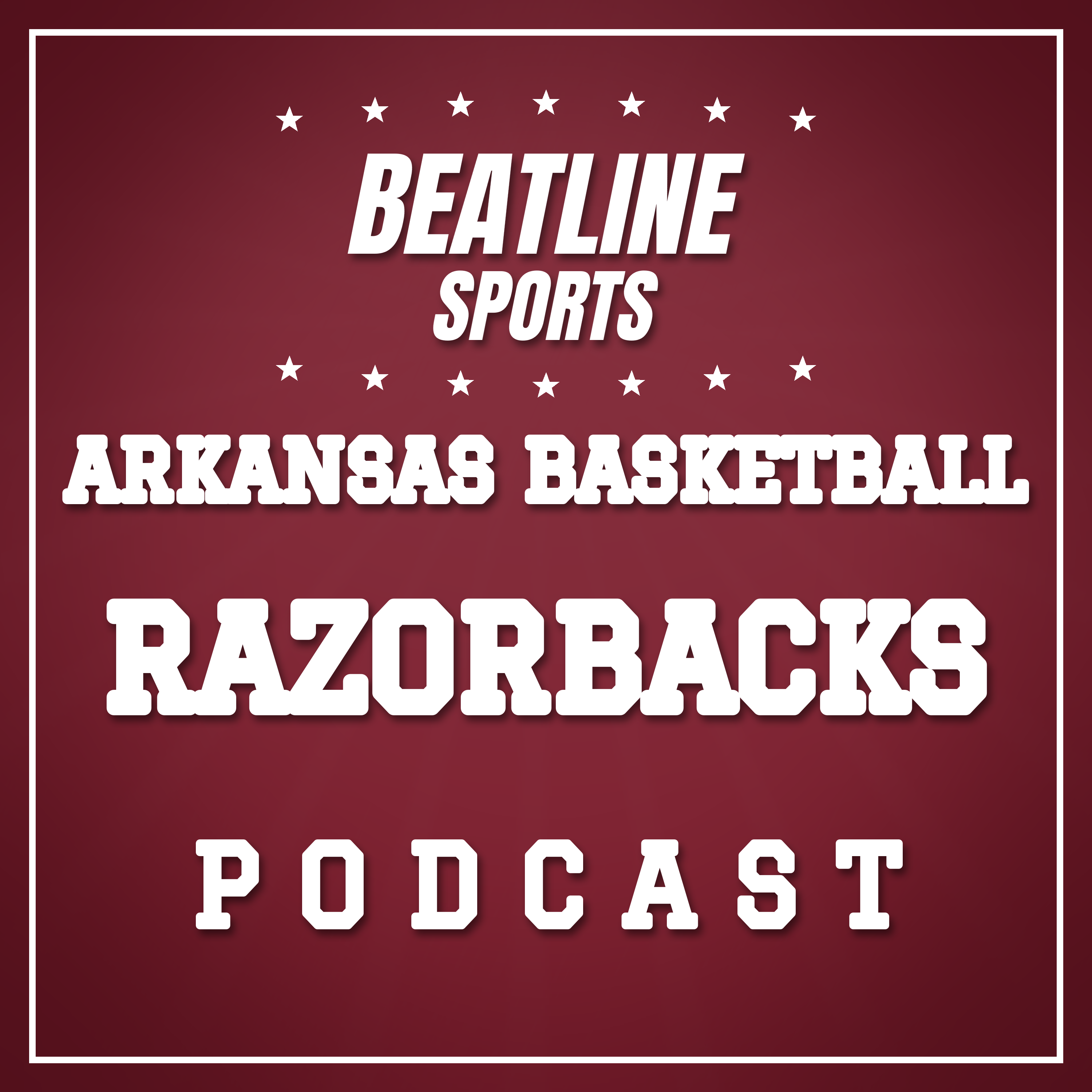 Beatline Arkansas Basketball - Daily Podcast On The Arkansas Razorbacks
