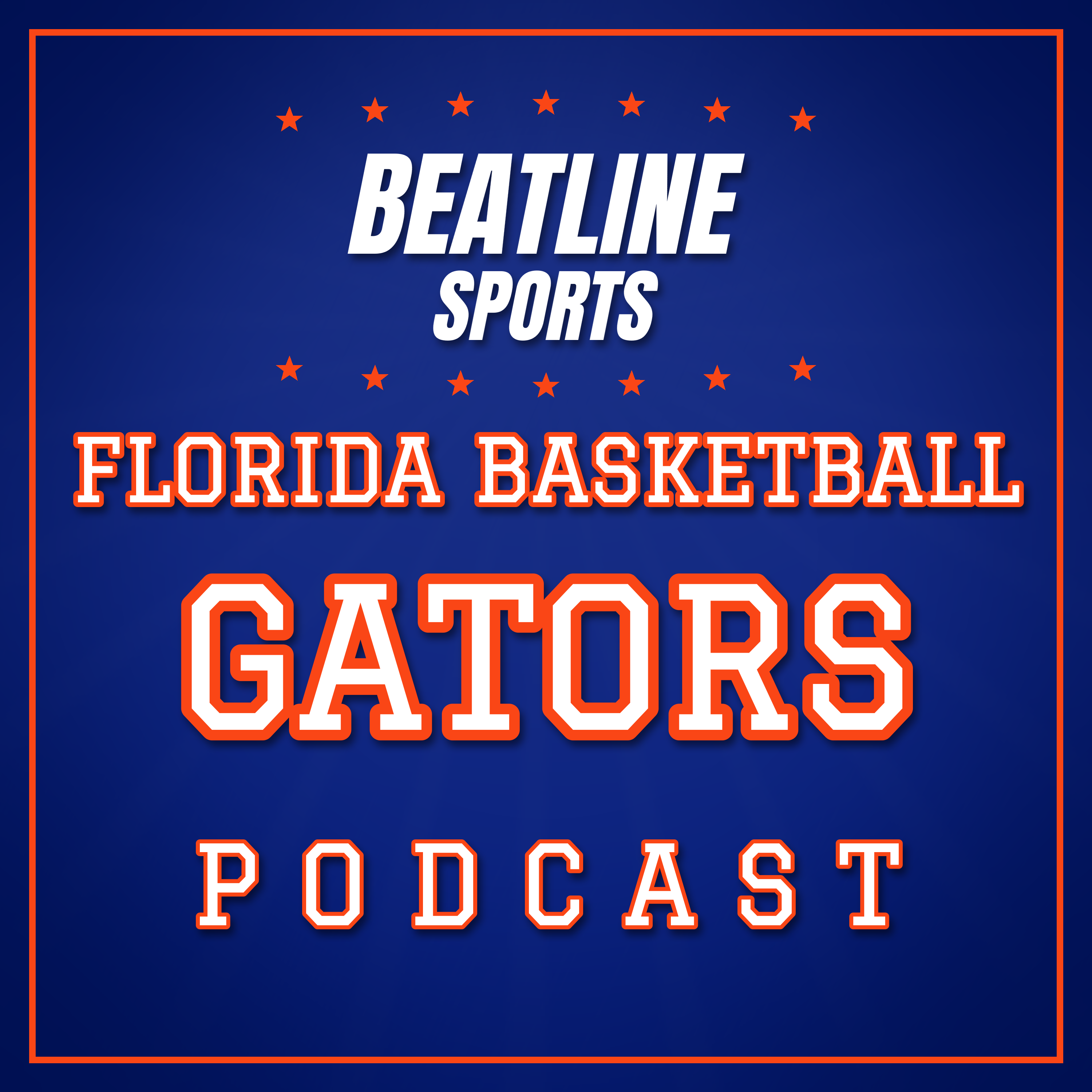 Beatline Florida Basketball - Daily Podcast On The Florida Gators