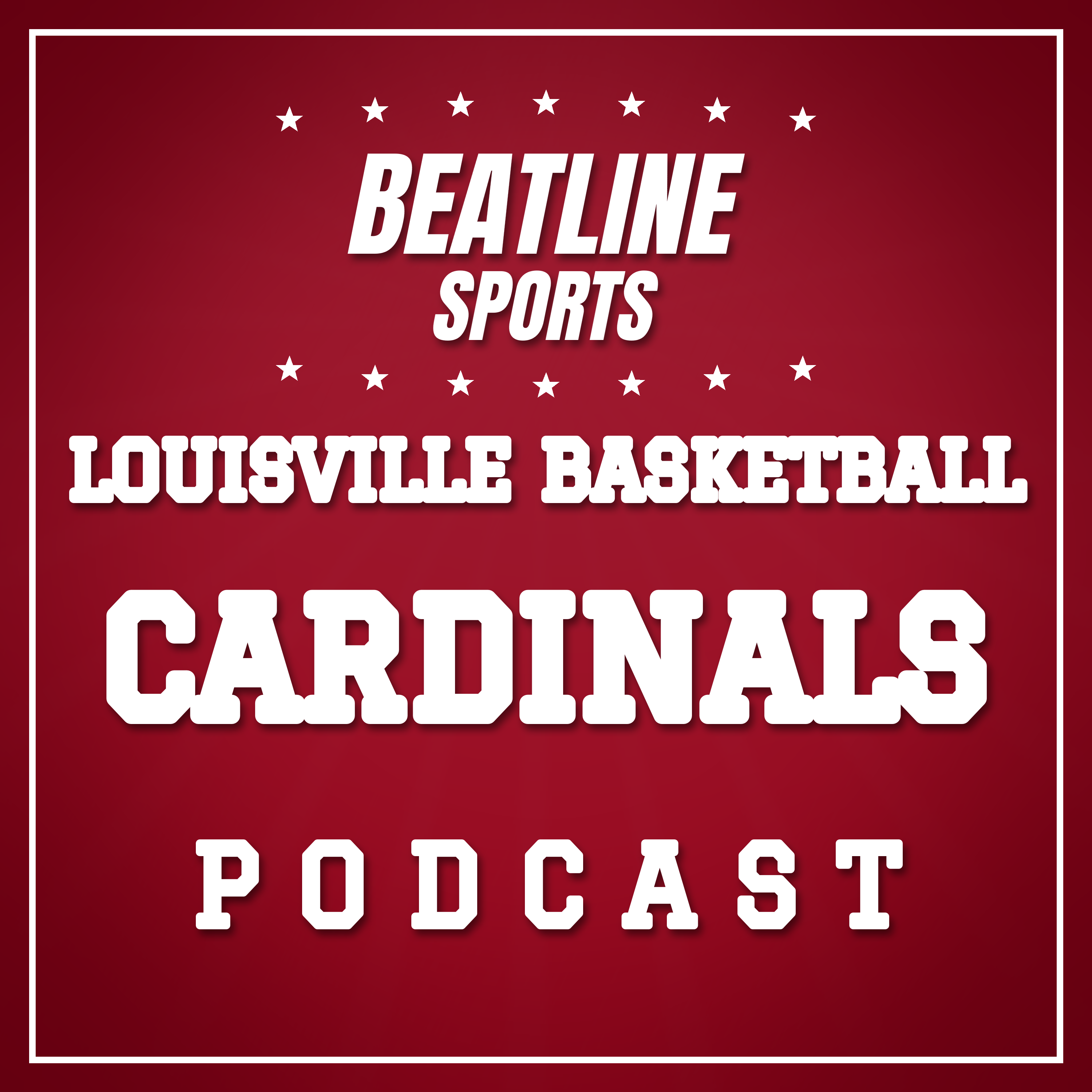 Logo of the podcast Beatline Louisville Basketball - Daily Podcast On The Louisville Cardinals Podcast Beatline Louisville Basketball - Daily Podcast On The Louisville Cardinals