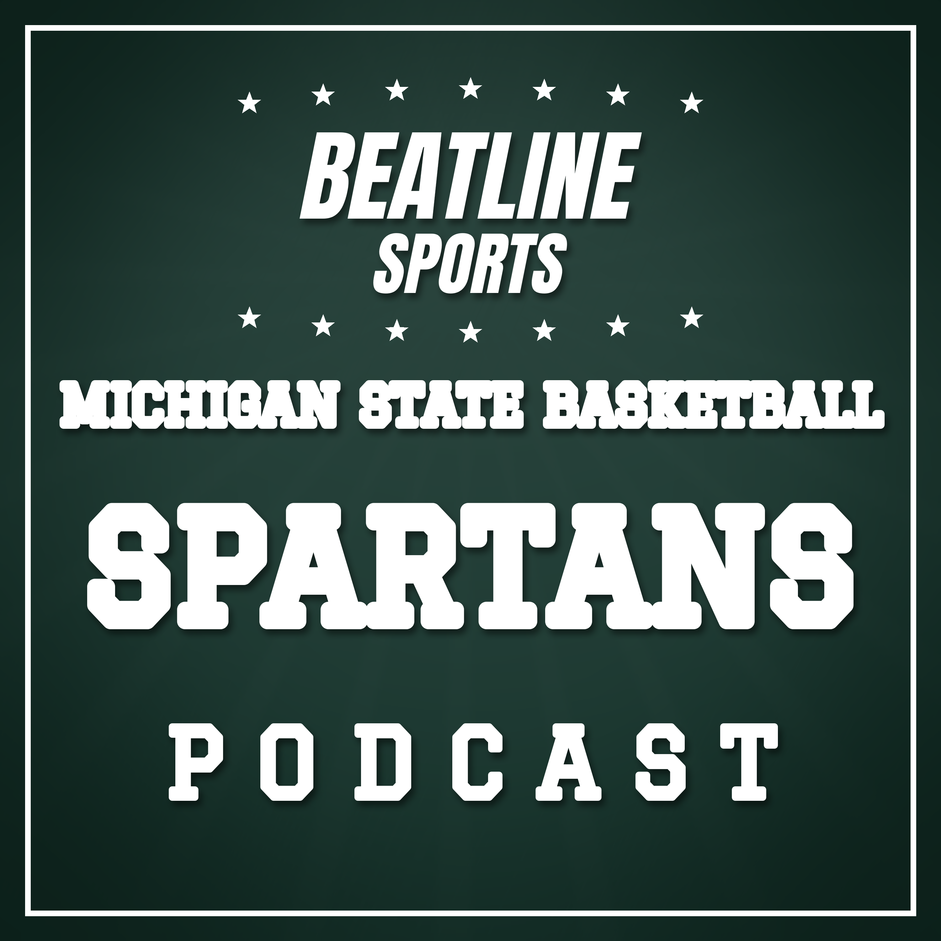 Beatline Michigan State Basketball - Daily Podcast On The Michigan State Spartans