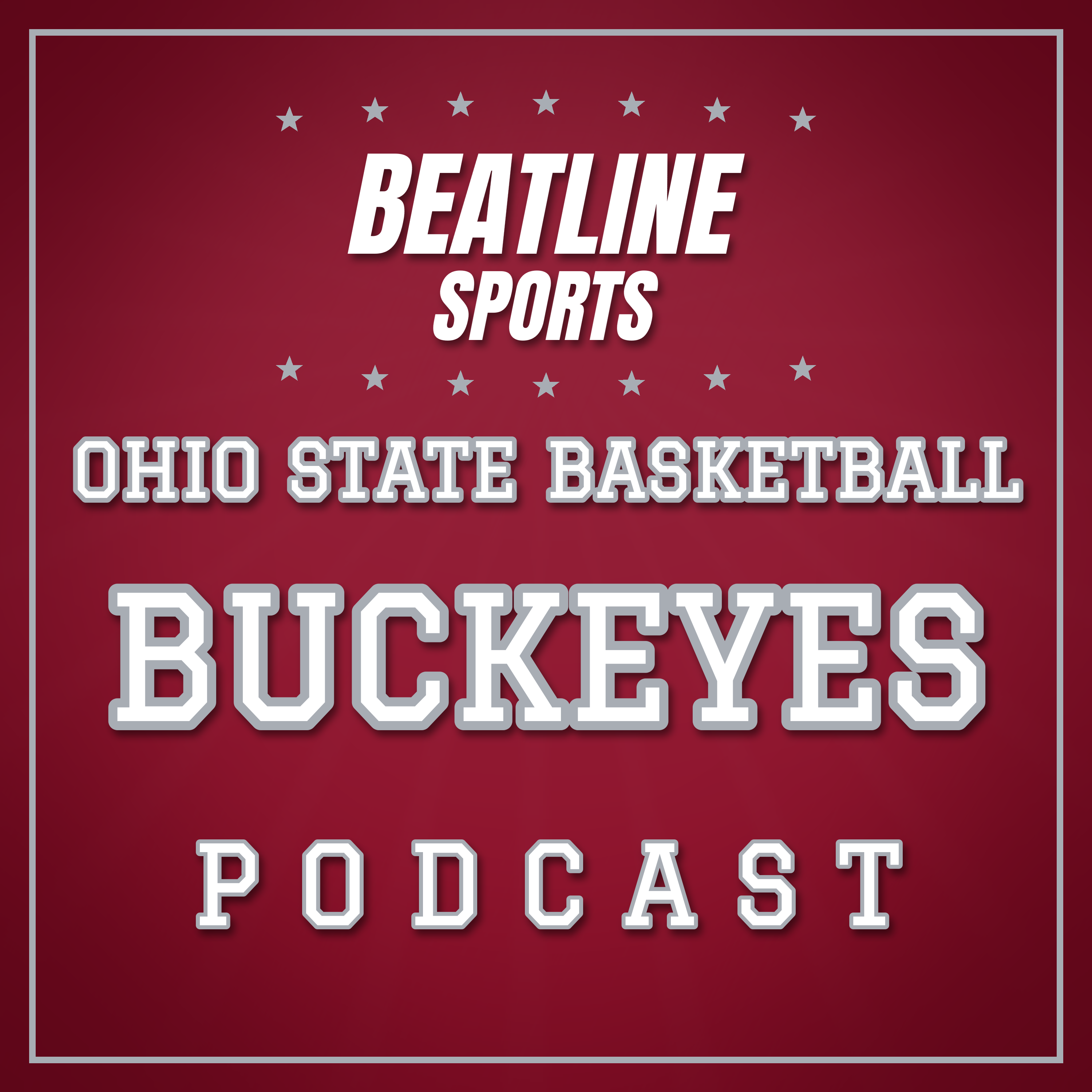 Beatline Ohio State Basketball - Daily Podcast On The Ohio State Buckeyes
