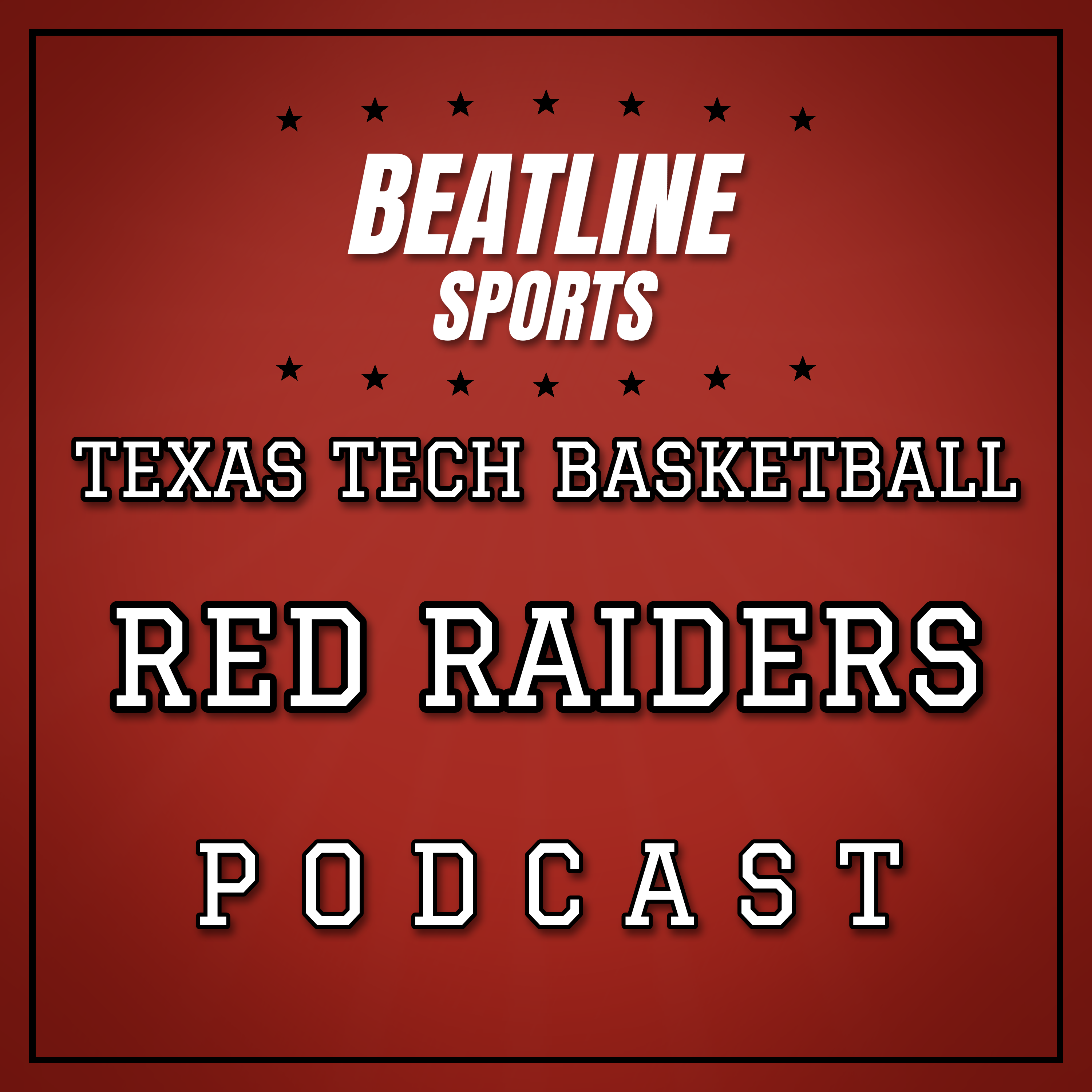 Beatline Texas Tech Basketball - Daily Podcast On The Texas Tech Red Raiders