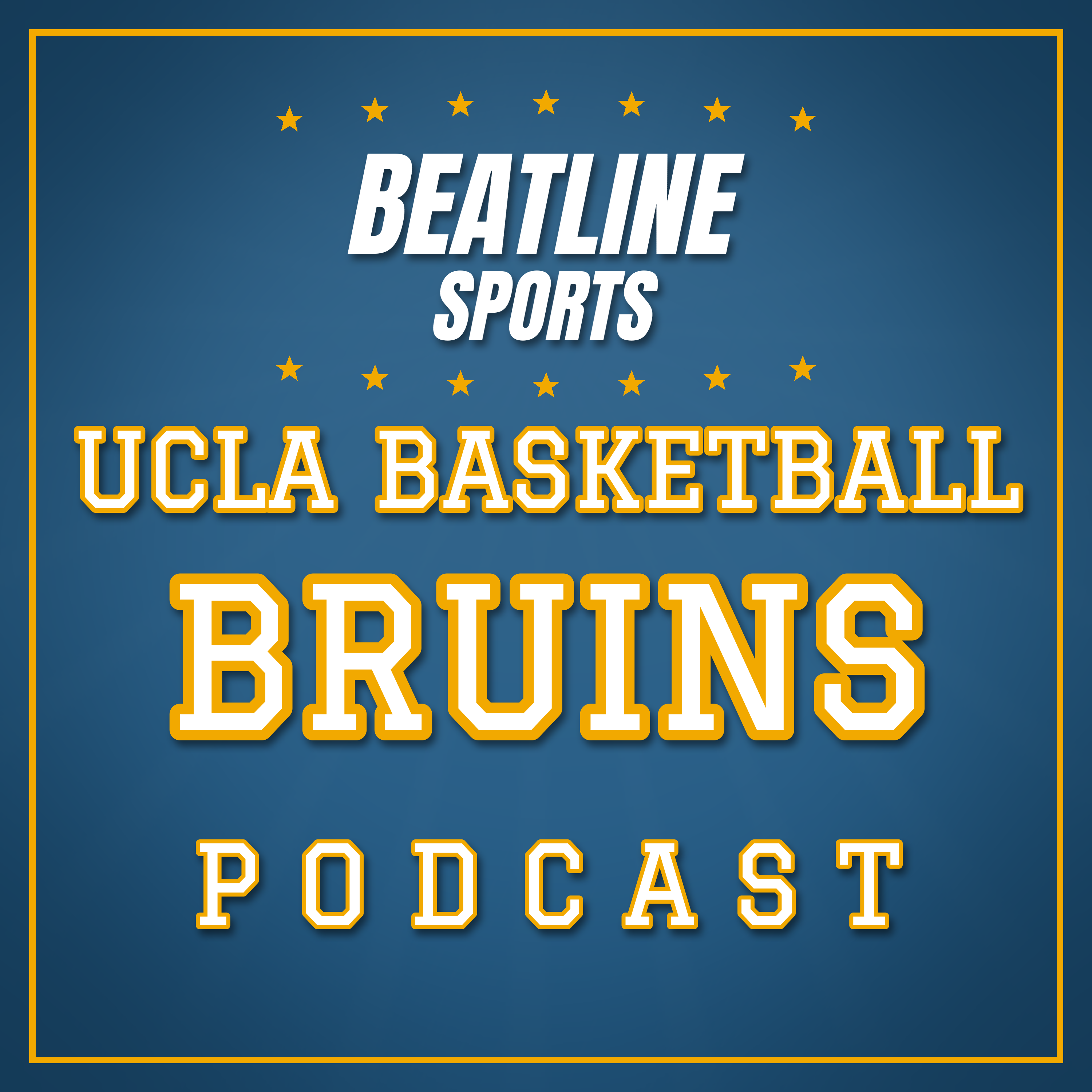 Beatline UCLA Basketball - Daily Podcast On The UCLA Bruins
