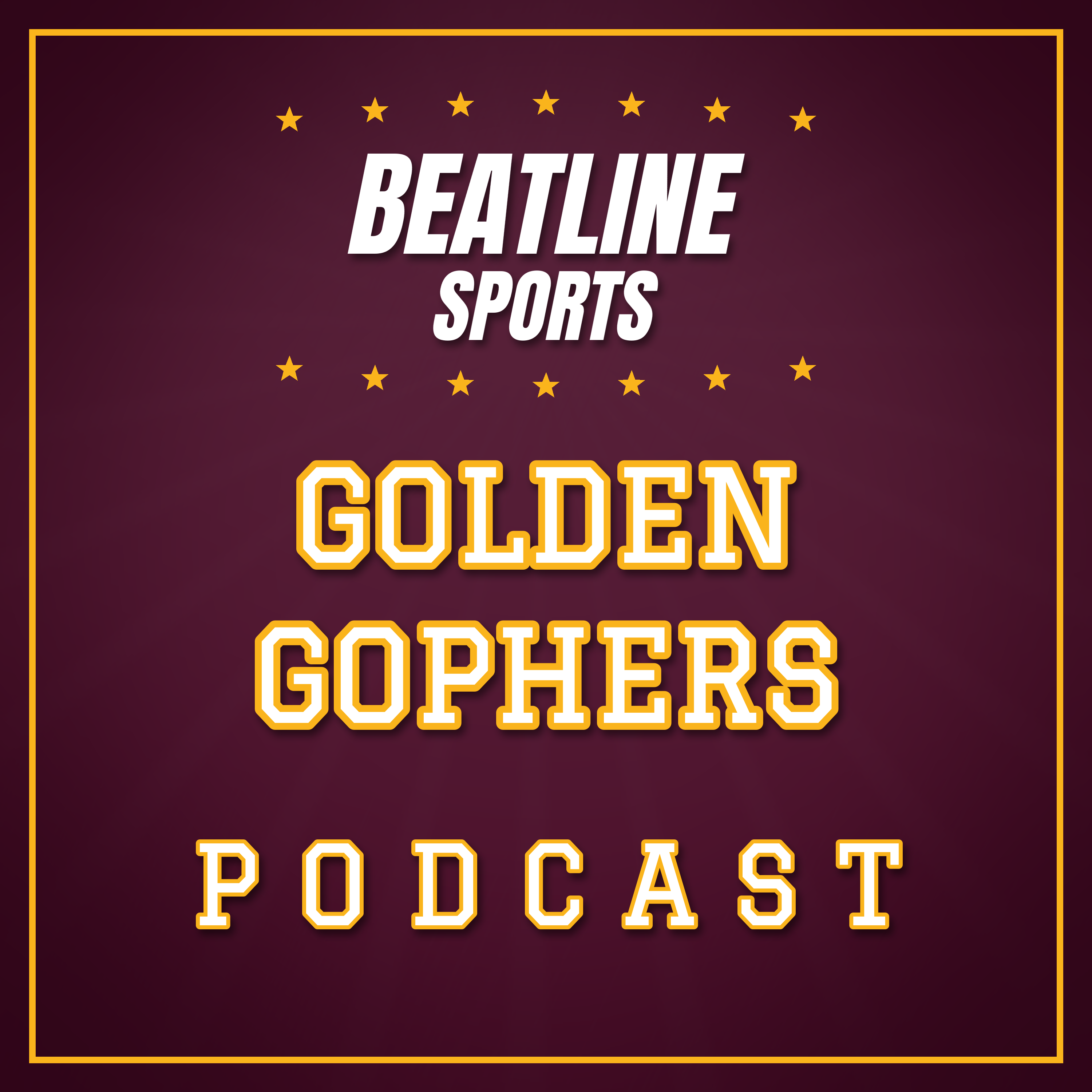 Beatline Golden Gophers - Daily Podcast On The Minnesota Golden Gophers