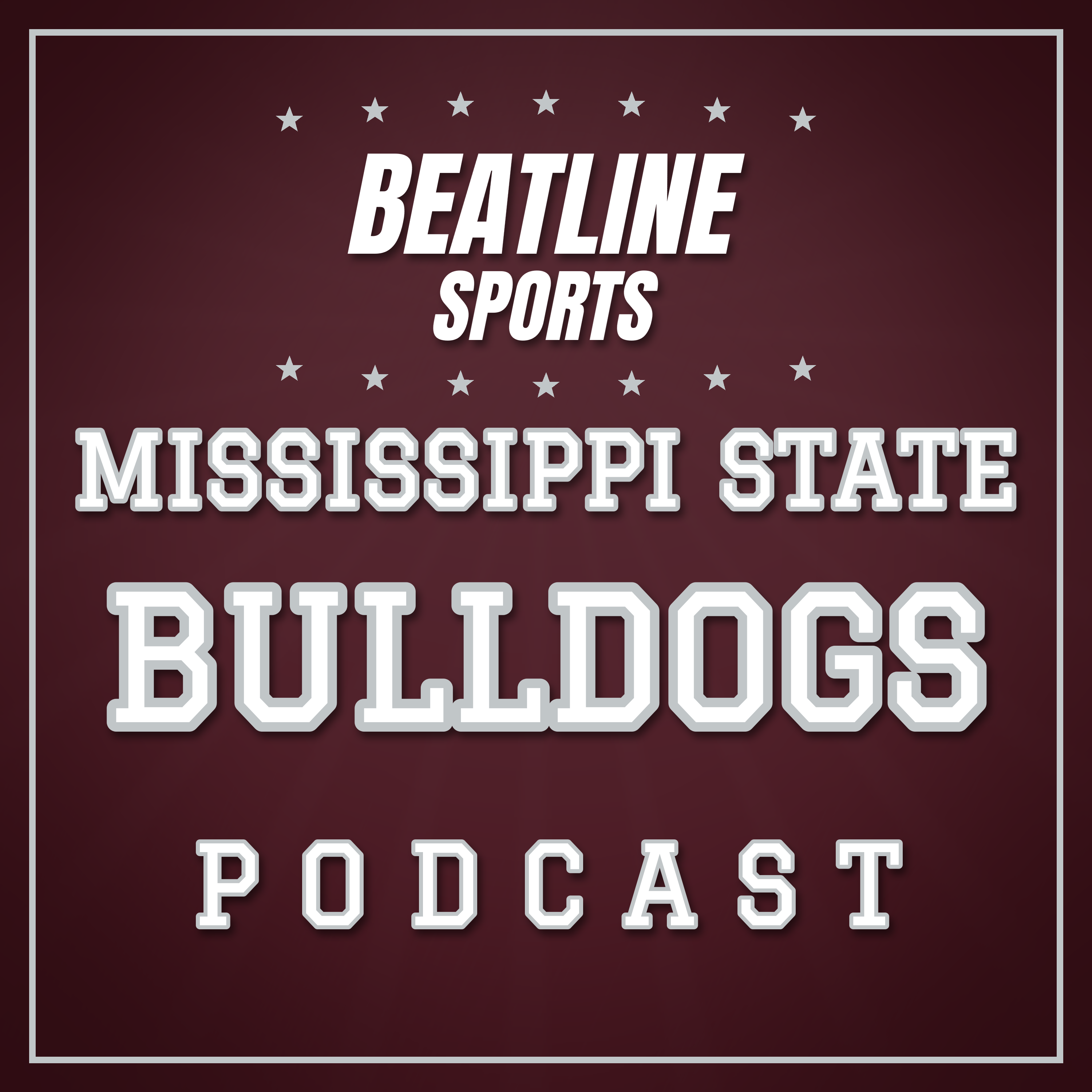 Beatline Bulldogs - Daily Podcast On The Mississippi State Bulldogs