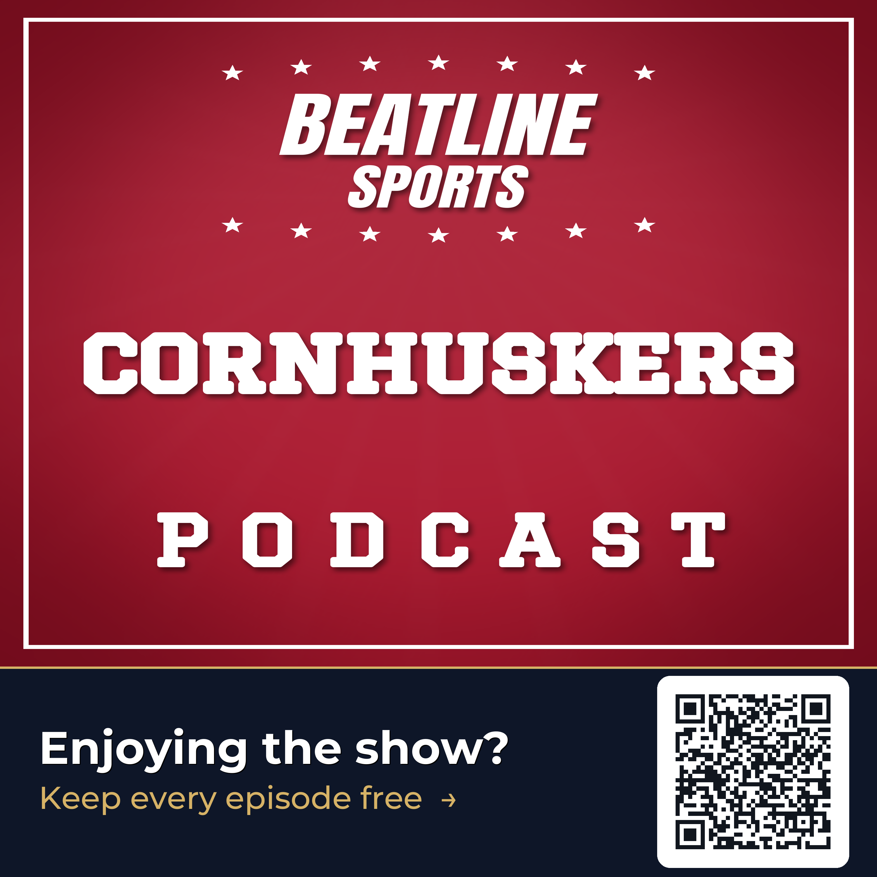 Beatline Cornhuskers - Daily Podcast On The Nebraska Cornhuskers