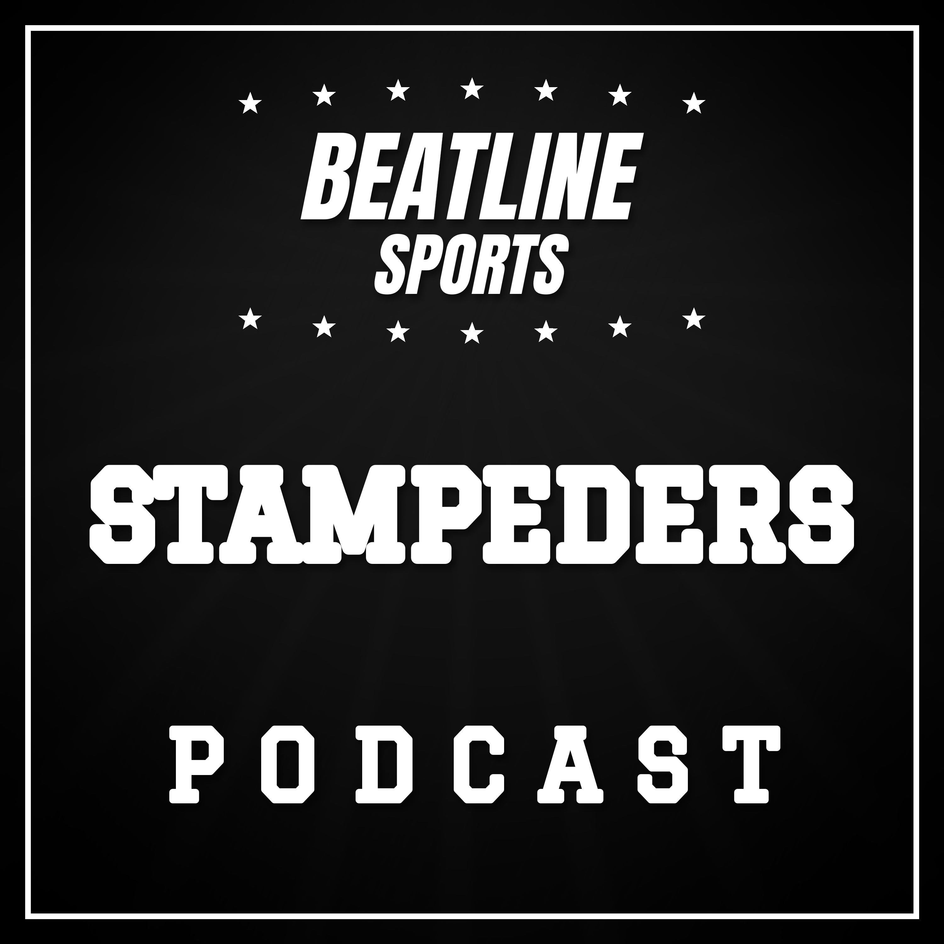 Beatline Stampeders - Daily Podcast On The Calgary Stampeders