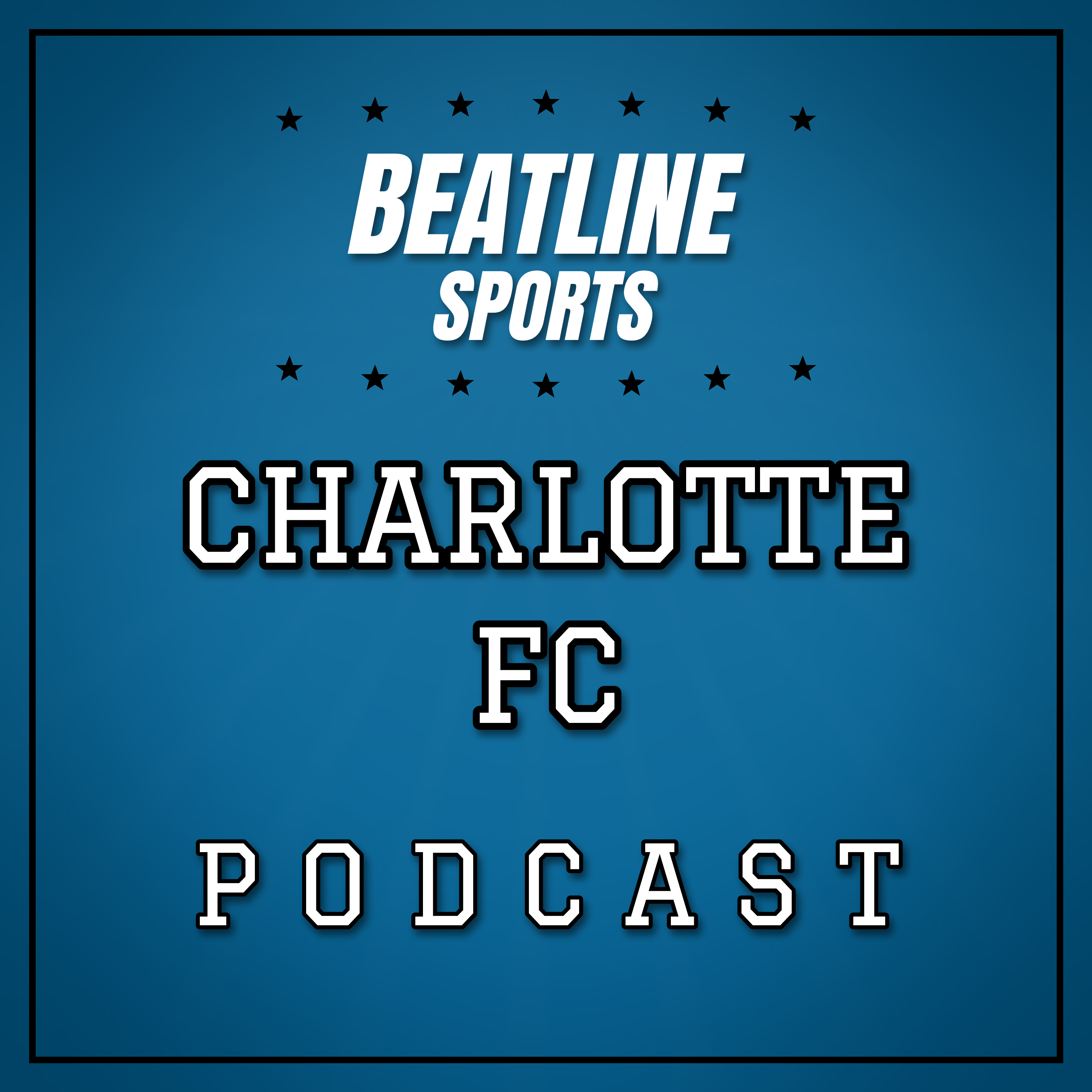 Beatline Charlotte FC - Daily Podcast On The Charlotte FC