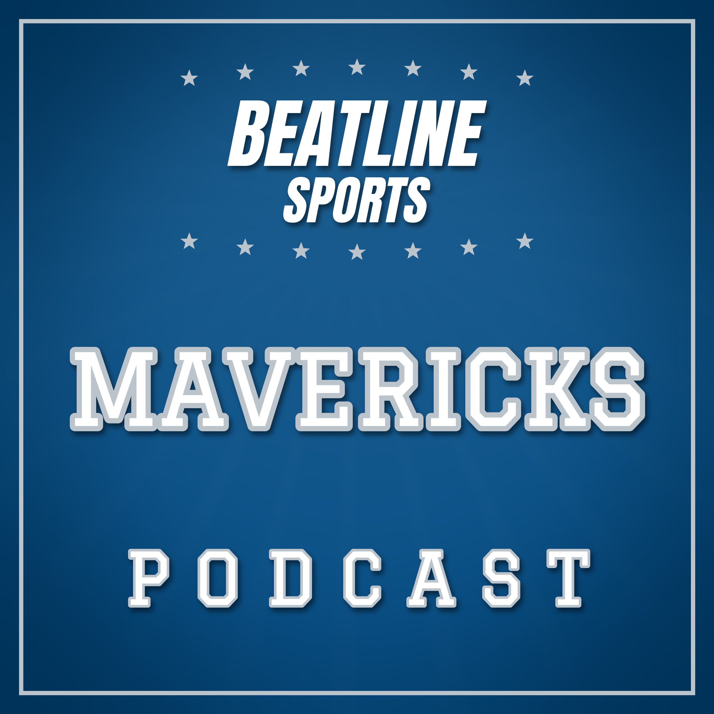 Beatline Mavericks - Daily Podcast On The Dallas Mavericks