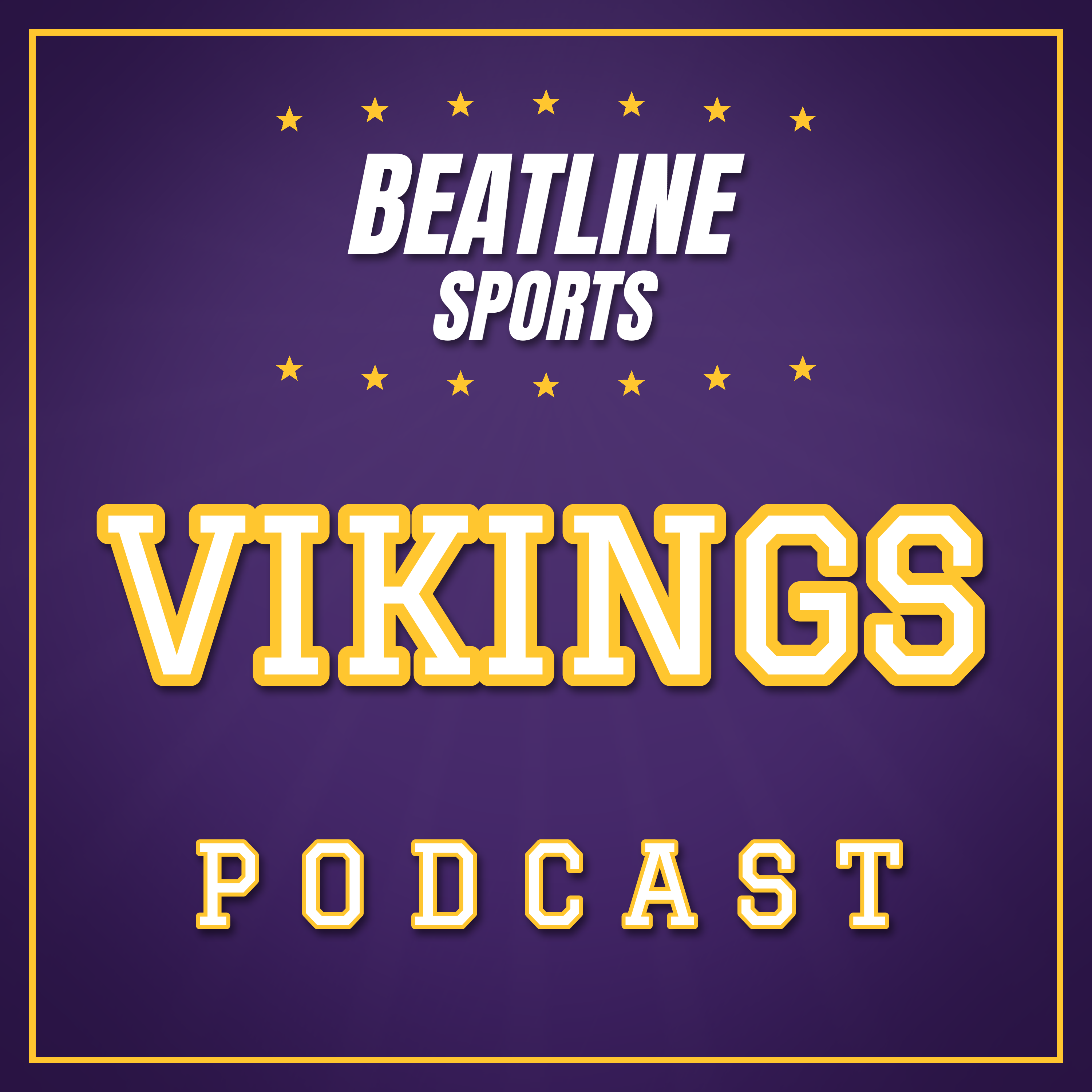 Beatline Vikings - Daily Podcast On The Minnesota Vikings