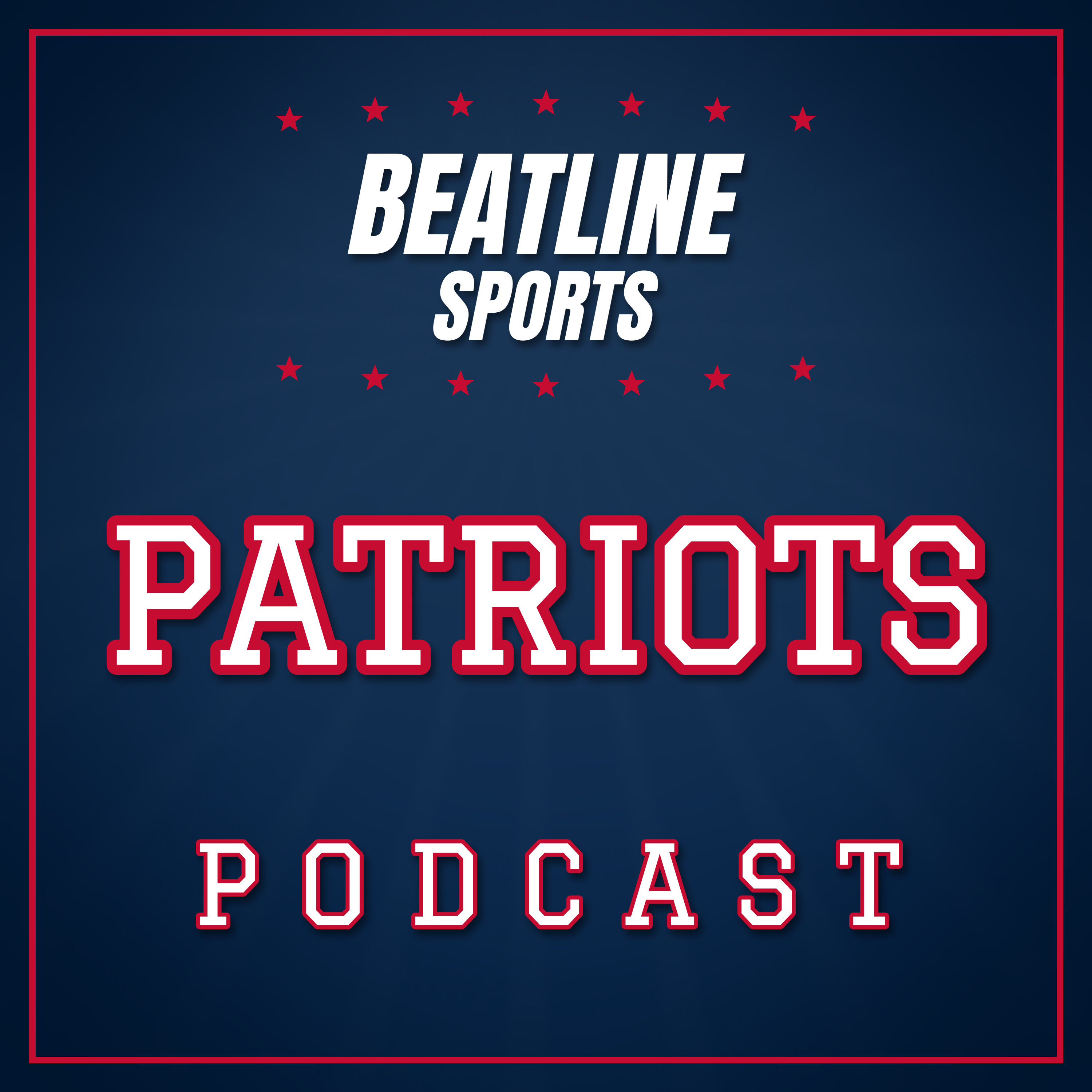 Beatline Patriots - Daily Podcast On The New England Patriots