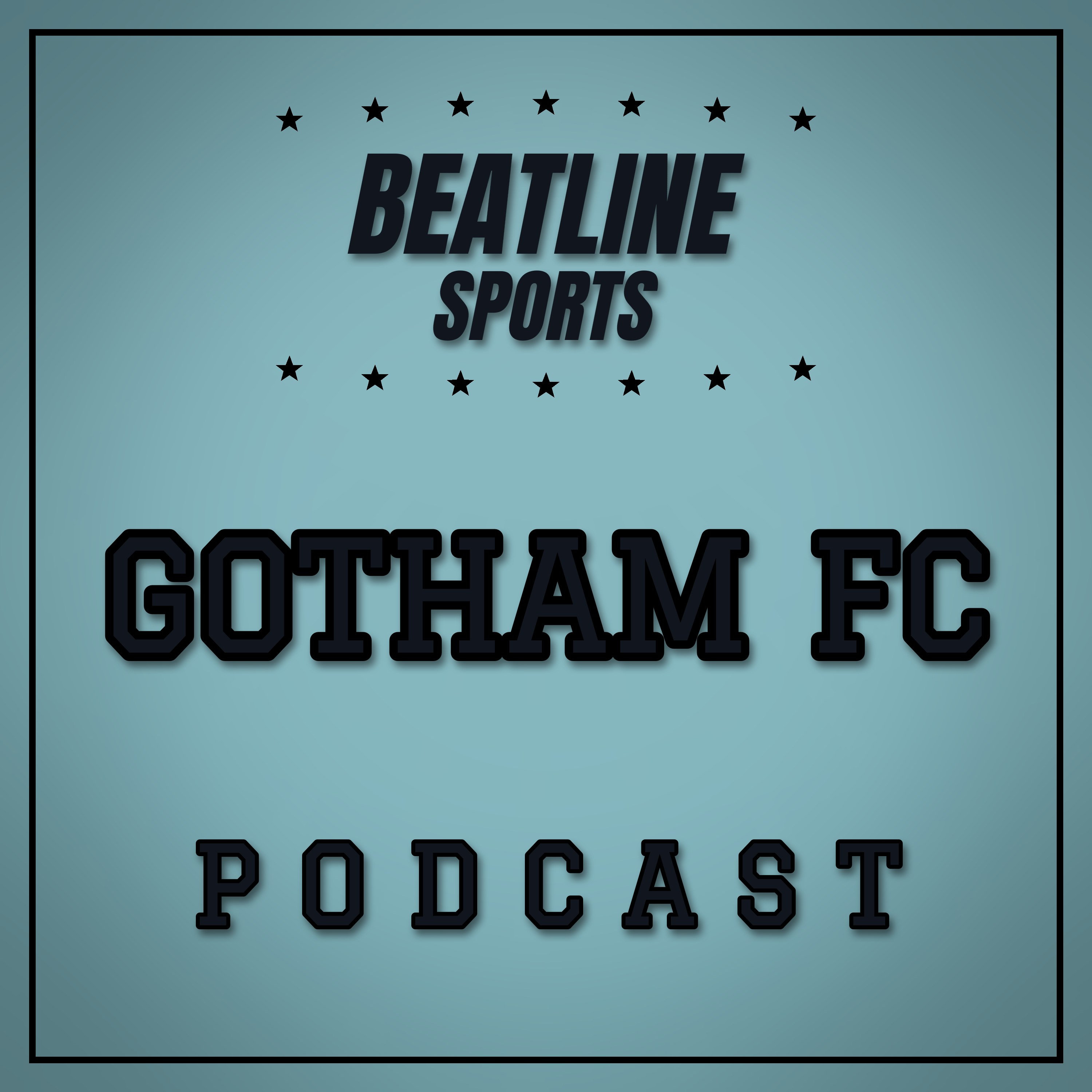 Beatline Gotham FC - Daily Podcast On The Gotham FC